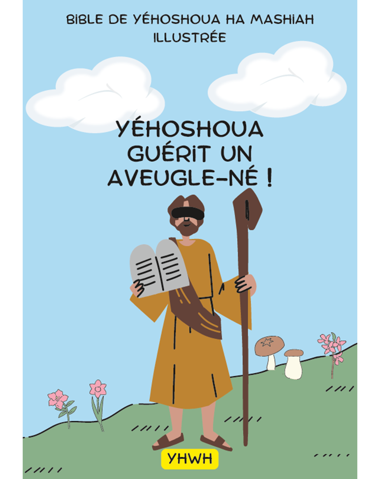 Cover of book: Yéhoshouah guérit un aveugle-né !