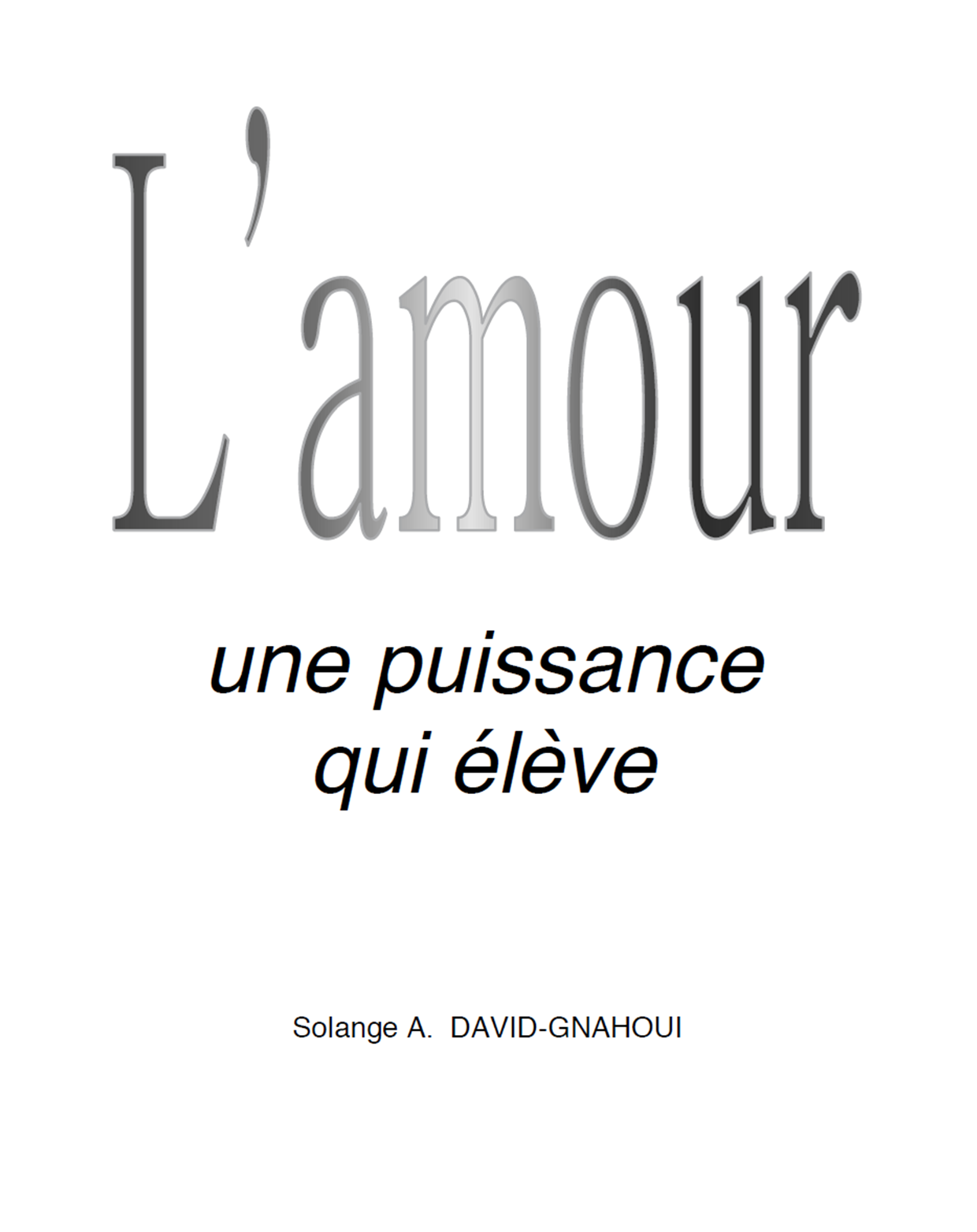 Cover of book: L'amour une puissance qui élève